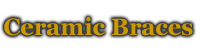 Ceramic Braces